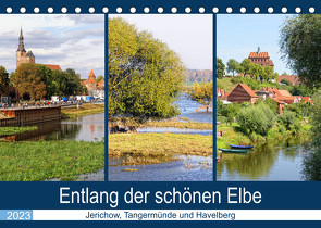 Entlang der schönen Elbe – Jerichow, Tangermünde und Havelberg (Tischkalender 2023 DIN A5 quer) von Frost,  Anja