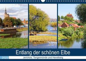 Entlang der schönen Elbe – Jerichow, Tangermünde und Havelberg (Wandkalender 2023 DIN A3 quer) von Frost,  Anja