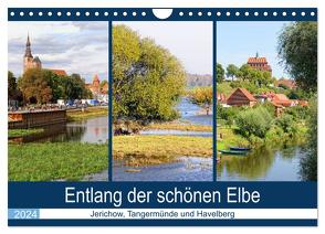 Entlang der schönen Elbe – Jerichow, Tangermünde und Havelberg (Wandkalender 2024 DIN A4 quer), CALVENDO Monatskalender von Frost,  Anja