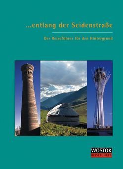 … entlang der Seidenstrasse von Franke,  Peter, Wollenweber,  Britta