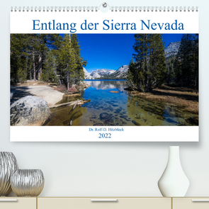 Entlang der Sierra Nevada (Premium, hochwertiger DIN A2 Wandkalender 2022, Kunstdruck in Hochglanz) von Hitzbleck,  Rolf