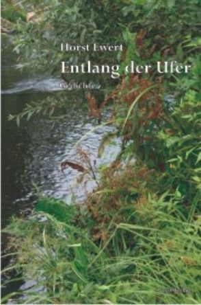 Entlang der Ufer von Ewert,  Horst