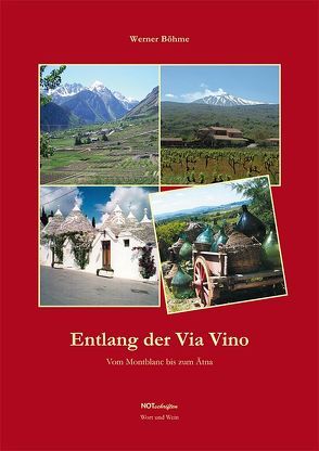 Entlang der Via Vino von Böhme,  Werner