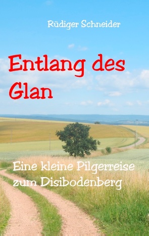 Entlang des Glan von Schneider,  Rüdiger