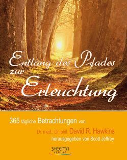 Entlang des Pfades zur Erleuchtung von Hawkins,  David R, Jeffrey,  Scott