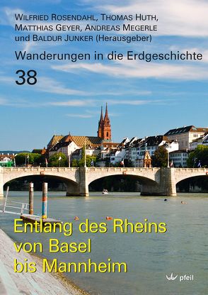 Entlang des Rheins von Basel bis Mannheim von Geyer,  Matthias, Huth,  Thomas, Junker,  Baldur, Megerle,  Andreas, Rosendahl,  Wilfried