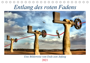 Entlang des roten Fadens (Tischkalender 2021 DIN A5 quer) von glandarius,  Garrulus