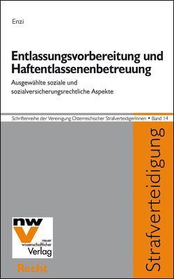 Entlassungsvorbereitung und Haftentlassenenbetreuung von Enzi,  Annegret