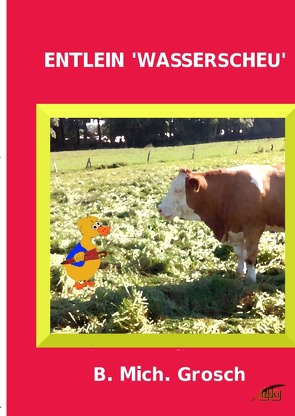 Entlein ‚Wasserscheu‘ von Grosch,  Bernd Michael