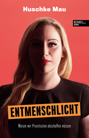 Entmenschlicht von Mau,  Huschke