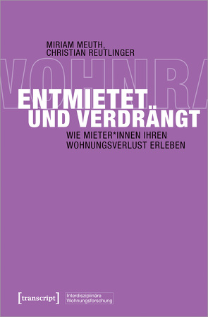 Entmietet und verdrängt von Furrer,  Heidi, Hilti,  Nicola, Lingg,  Eva, Meuth,  Miriam, Reutlinger,  Christian, Speyer,  Anja