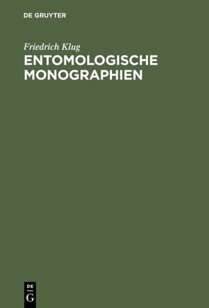 Entomologische Monographien von Klug,  Friedrich