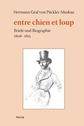 entre chien et loup von Pückler-Muskau,  Hermann, Pückler-Muskau,  Hermann von, Vaupel,  Günter J