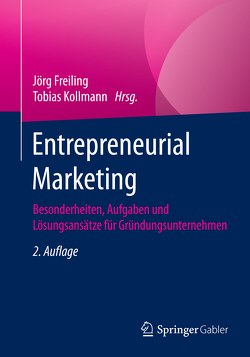 Entrepreneurial Marketing von Freiling,  Jörg, Kollmann,  Tobias