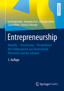 Entrepreneurship von Fueglistaller,  Urs, Fust,  Alexander, Müller,  Christoph, Müller,  Susan, Zellweger,  Thomas