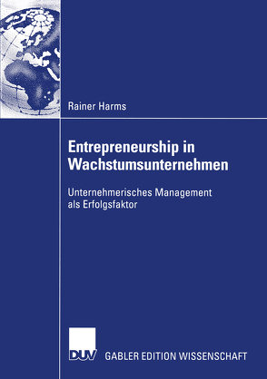 Entrepreneurship in Wachstumsunternehmen von Harms,  Rainer