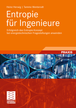 Entropie für Ingenieure von Herwig,  Heinz, Wenterodt,  Tammo