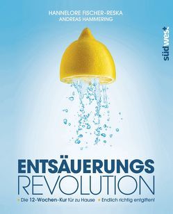 Entsäuerungs-Revolution von Fischer-Reska,  Hannelore, Hammering,  Andreas