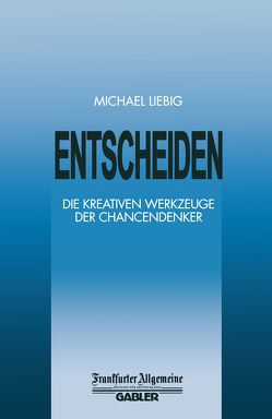 Entscheiden von Liebig,  Michael