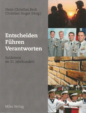 Entscheiden – Führen – Verantworten von Beck,  Hans-Christian, Singer,  Christian