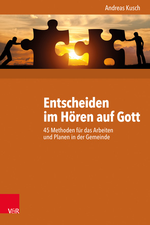 Entscheiden im Hören auf Gott von Dobers,  Henning, Kusch,  Andreas