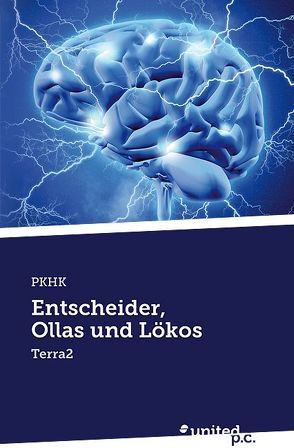 Entscheider, Ollas und Lökos von PKHK