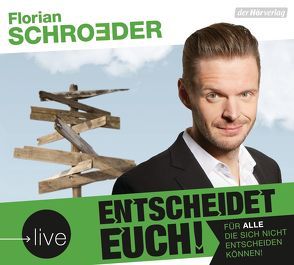 Entscheidet euch! von Schroeder,  Florian