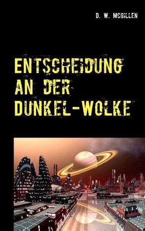 Entscheidung an der Dunkel-Wolke von McGillen,  D. W.