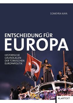 Entscheidung für Europa von Kaya,  Sümeyra