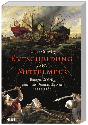 Entscheidung im Mittelmeer von Crowley,  Roger, Freundl,  Hans, Juraschitz,  Norbert