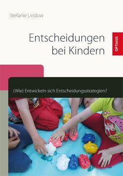 Entscheidungen bei Kindern von Lindow,  Stefanie