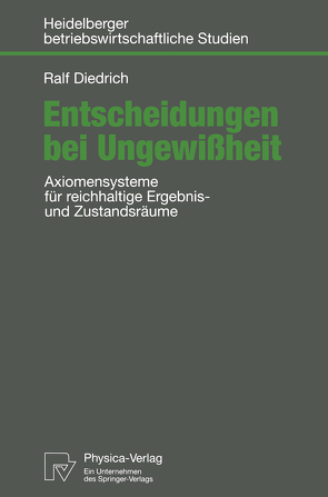 Entscheidungen bei Ungewißheit von Diedrich,  Ralf