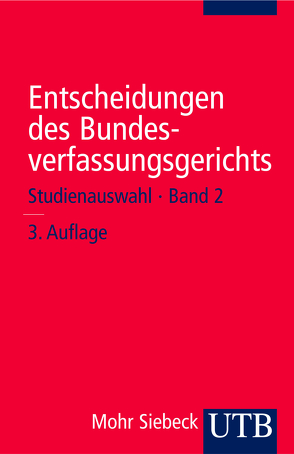 Entscheidungen des Bundesverfassungsgerichts von Eichberger,  Michael, Grimm,  Dieter, Kirchhof,  Paul