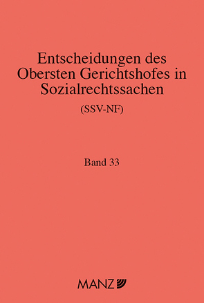 Entscheidungen des obersten Gerichtshofes in Sozialrechtssachen SSV-NF von Neumayr,  Matthias