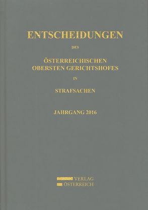 Entscheidungen des Österreichischen Obersten Gerichtshofes in Strafsachen von Oberster Gerichtshof