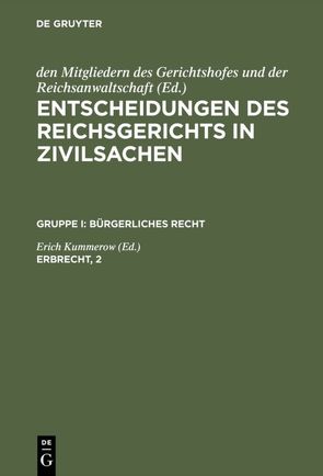 Entscheidungen des Reichsgerichts in Zivilsachen. Bürgerliches Recht / Erbrecht, 2 von Kummerow,  Erich