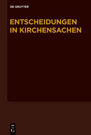 Entscheidungen in Kirchensachen seit 1946 / 1.1.2018–30.6.2018 von Baldus,  Manfred, Diel,  Norbert, Hering,  Carl J., Lentz,  Hubert, Muckel,  Stefan