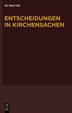 Entscheidungen in Kirchensachen seit 1946 / 1.1.-30.6.2007 von Baldus,  Manfred, Hering,  Carl J., Lentz,  Hubert, Muckel,  Stefan