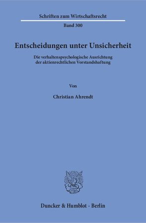 Entscheidungen unter Unsicherheit. von Ahrendt,  Christian