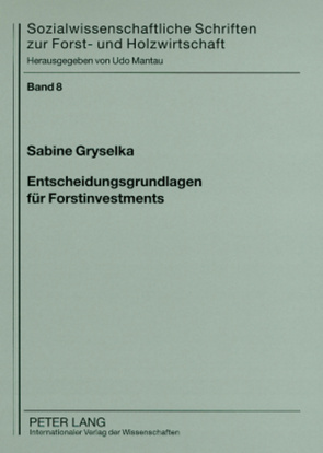 Entscheidungsgrundlagen für Forstinvestments von Gryselka,  Sabine