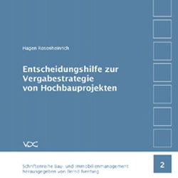 Entscheidungshilfe zur Vergabestrategie von Hochbauprojekten von Nentwig,  Bernd, Rosenheinrich,  Hagen