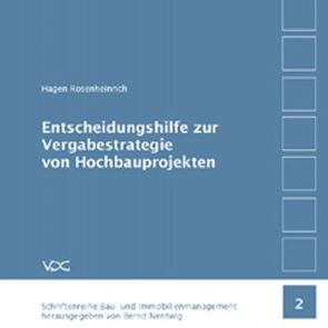 Entscheidungshilfe zur Vergabestrategie von Hochbauprojekten von Nentwig,  Bernd, Rosenheinrich,  Hagen