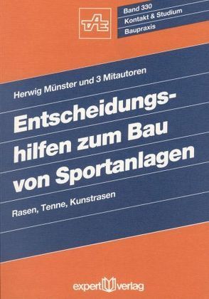 Entscheidungshilfen zum Bau von Sportanlagen von Münster,  Herwig