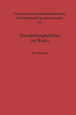 Entscheidungskriterien bei Risiko von Schneeweiß,  H.