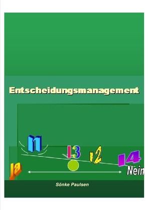 Entscheidungsmanagement von Paulsen,  Sönke