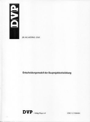 Entscheidungsmodell der Bauprojektentwicklung von Iding,  Andreas