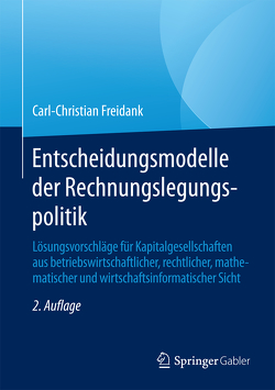 Entscheidungsmodelle der Rechnungslegungspolitik von Freidank,  Carl-Christian