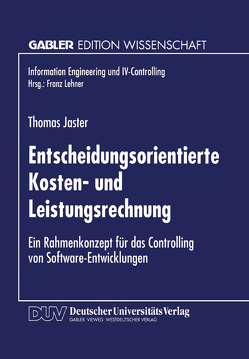 Entscheidungsorientierte Kosten- und Leistungsrechnung von Jaster,  Thomas