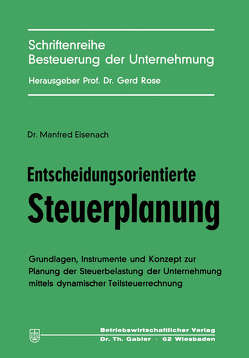 Entscheidungsorientierte Steuerplanung von Eisenach,  Manfred