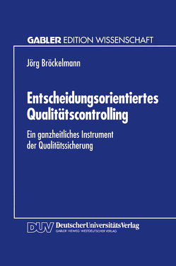 Entscheidungsorientiertes Qualitätscontrolling von Bröckelmann,  Jörg